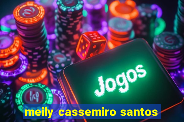 meily cassemiro santos